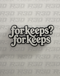 For Keeps Sign